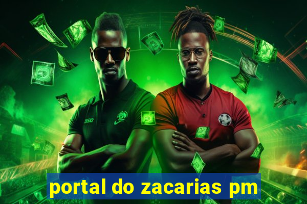 portal do zacarias pm